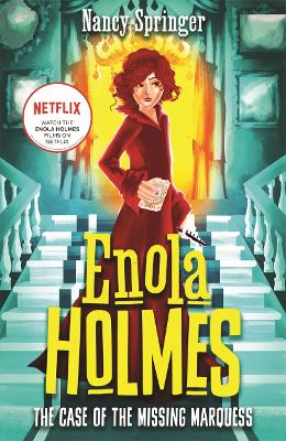 Enola Holmes: The Case of the Missing Marquess: Now a Netflix film, starring Millie Bobby Brown book