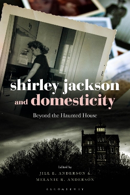 Shirley Jackson and Domesticity: Beyond the Haunted House book