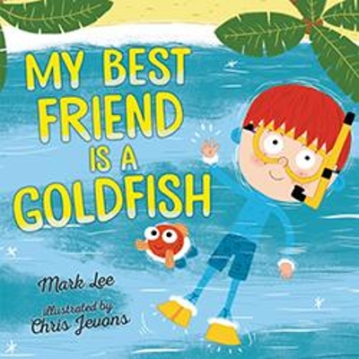 My Best Friend Is a Goldfish book