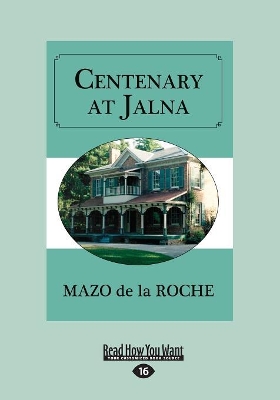 Centenary at Jalna by Mazo de la Roche