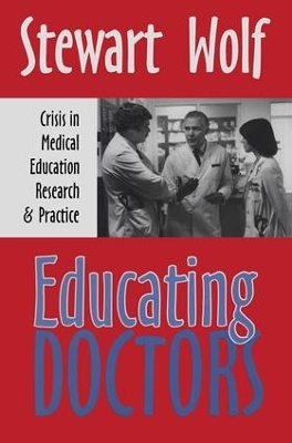 Educating Doctors by Stewart Wolf