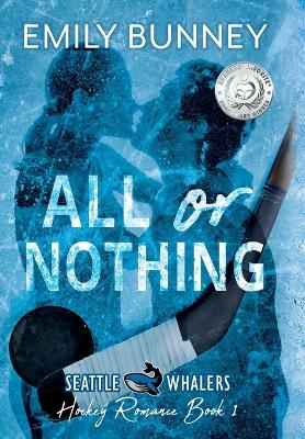 All or Nothing by Emily Bunney