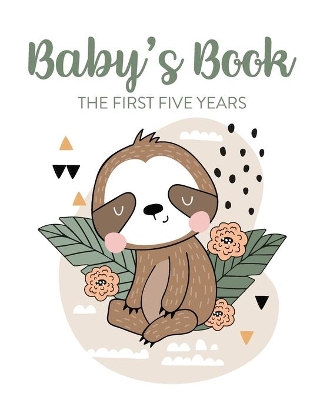 Baby's Book The First Five Years: Memory Keeper First Time Parent As You Grow Baby Shower Gift by Patricia Larson