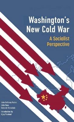 Washington's New Cold War: A Socialist Perspective book