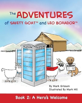 The Adventures of Safety Goat and Leo Boxador: Book 2: A Hero's Welcome book