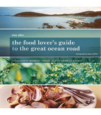 Food & Wine Lover's Gde Great Ocean Road book