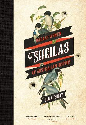 Sheilas: Badass Women of Australian History book