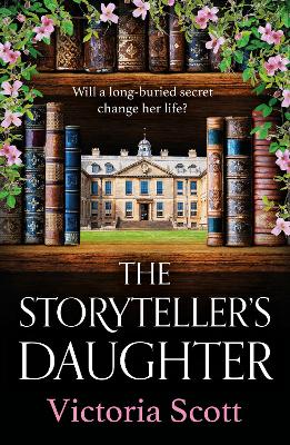 The Storyteller's Daughter: Discover a BRAND NEW gorgeously evocative, heartfelt historical read from Victoria Scott for 2025 by Victoria Scott