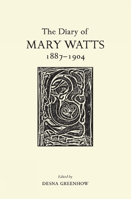 The Diary of Mary Watts 1887-1904: Victorian Progressive and Artistic Visionary book