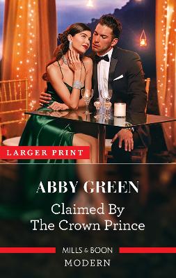 Claimed By The Crown Prince by Abby Green