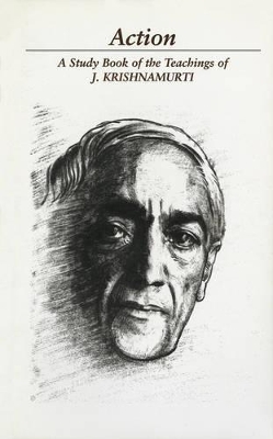 Action: A Study Book of the Teachings of J. Krishnamurti book