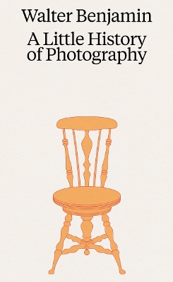 Walter Benjamin: A Little History of Photography book