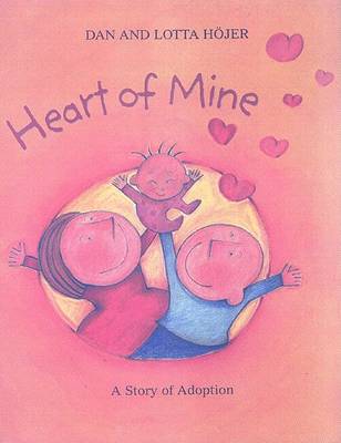 Heart of Mine: A Story of Adoption book