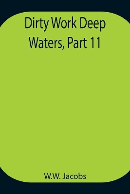 Dirty Work Deep Waters, Part 11. book