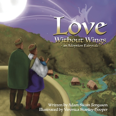 Love Without Wings: an Adoption Fairytale book