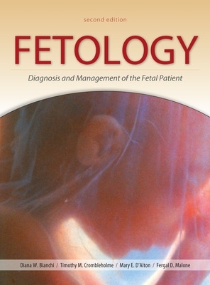 Fetology: Diagnosis and Management of the Fetal Patient book