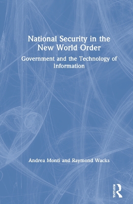 National Security in the New World Order: Government and the Technology of Information by Andrea Monti