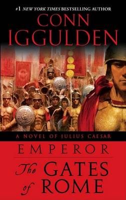 Emperor: The Gates of Rome by Conn Iggulden