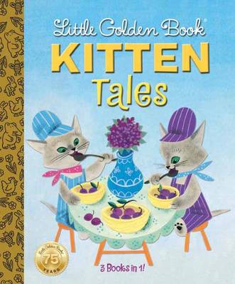 Little Golden Book: Kitten Tales by Margaret Wise Brown