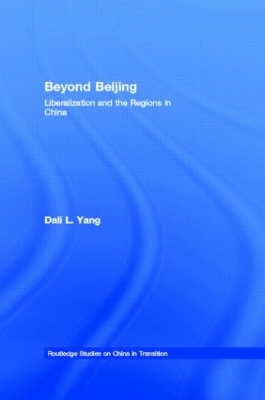 Beyond Beijing by Dali L. Yang