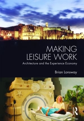 Making Leisure Work by Brian Lonsway