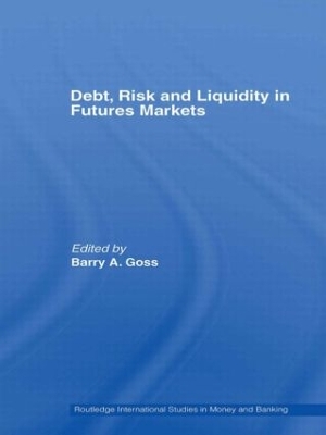 Debt, Risk and Liquidity in Futures Markets book