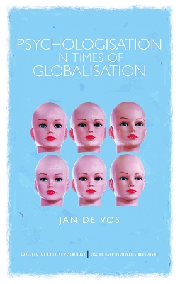 Psychologisation in Times of Globalisation book