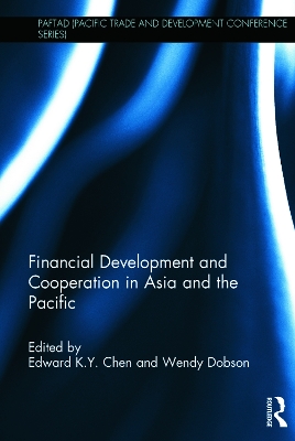 Financial Development and Cooperation in Asia and the Pacific by Edward K. Y. Chen