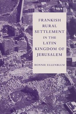 Frankish Rural Settlement in the Latin Kingdom of Jerusalem book
