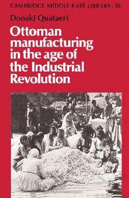 Ottoman Manufacturing in the Age of the Industrial Revolution book