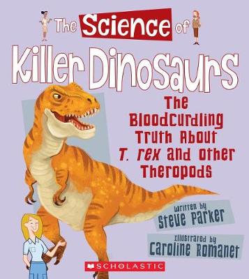 Science of Killer Dinosaurs by Steve Parker