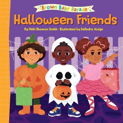 Halloween Friends: A Brown Baby Parade Book book