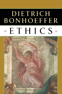Ethics by Dietrich Bonhoeffer