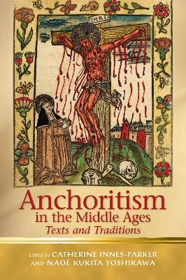 Anchoritism in the Middle Ages book