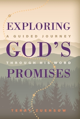 Exploring God's Promises: A Guided Journey Through His Word book