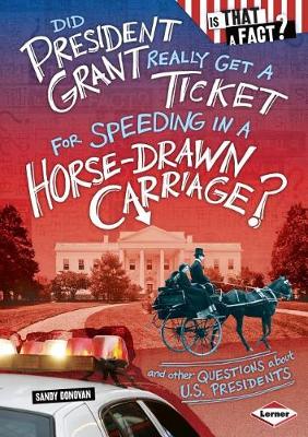 Did President Grant Really Get a Ticket for Speeding in a Horse-Drawn Carriage? book
