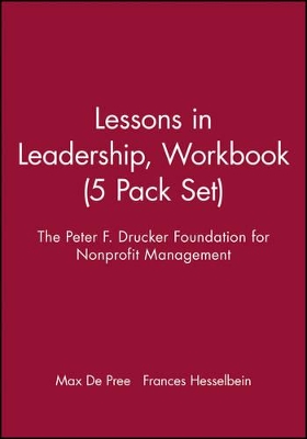 Lessons in Leadership by Peter F. Drucker Foundation for Nonprofit Management