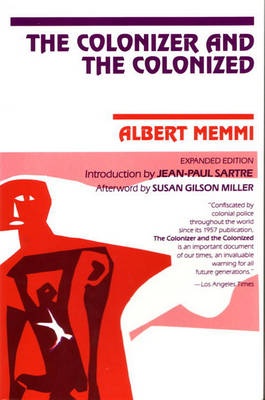 Colonizer and the Colonized by Albert Memmi
