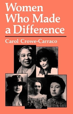Women Who Made a Difference by Carol Crowe-Carraco