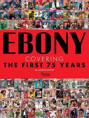 Ebony: Covering the First 75 Years book