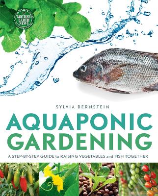 Aquaponic Gardening by Sylvia Bernstein