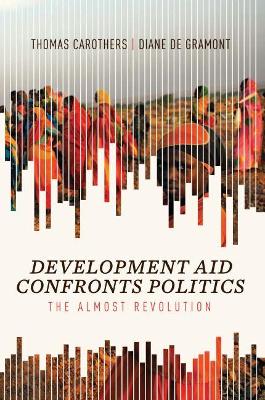 Development Aid Confronts Politics by Thomas Carothers