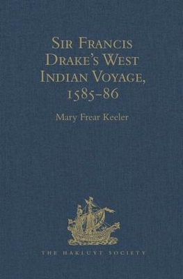 Sir Francis Drake's West Indian Voyage, 1585-86 by Mary Frear Keeler