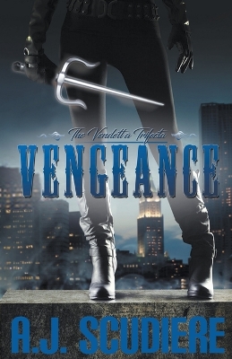 Vengeance by A J Scudiere