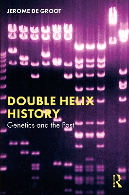 Double Helix History: Genetics and the Past book