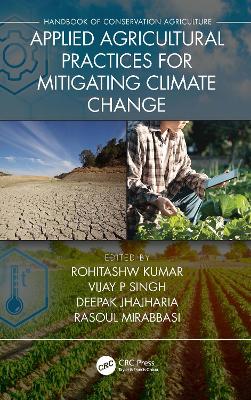Applied Agricultural Practices for Mitigating Climate Change [Volume 2] by Maria Baghramian