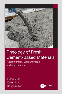 Rheology of Fresh Cement-Based Materials: Fundamentals, Measurements, and Applications book