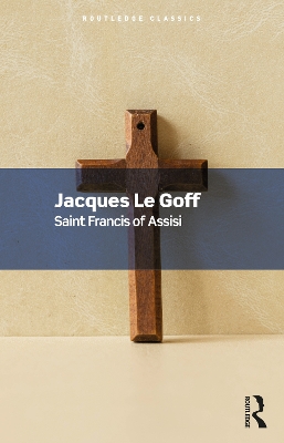 Saint Francis of Assisi by Jacques Le Goff