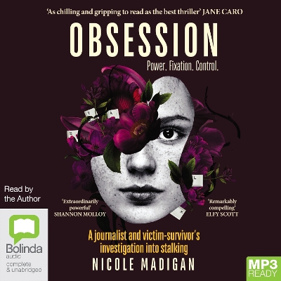 Obsession: A journalist and victim-survivor’s investigation into stalking by Nicole Madigan
