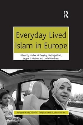 Everyday Lived Islam in Europe by Nathal M. Dessing
